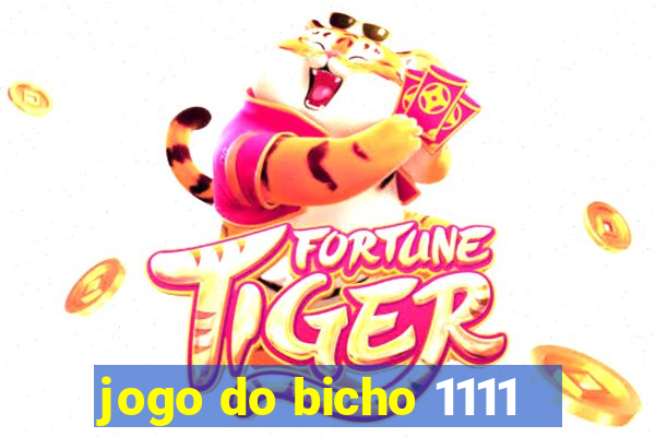 jogo do bicho 1111